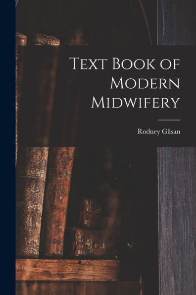 Text Book Of Modern Midwifery