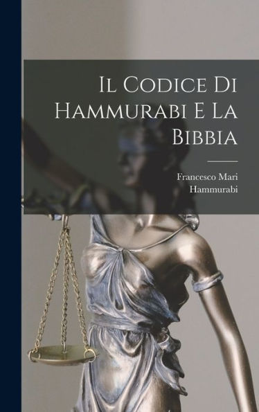 Il Codice Di Hammurabi E La Bibbia (Italian Edition)