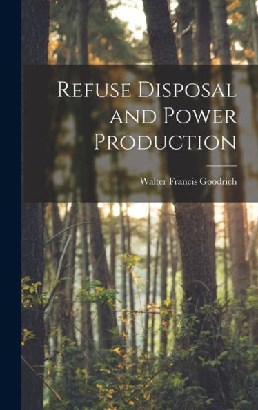 Refuse Disposal And Power Production