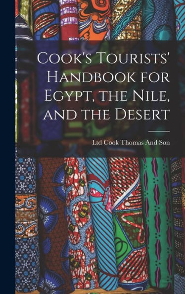 Cook'S Tourists' Handbook For Egypt, The Nile, And The Desert