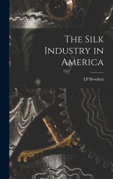 The Silk Industry In America