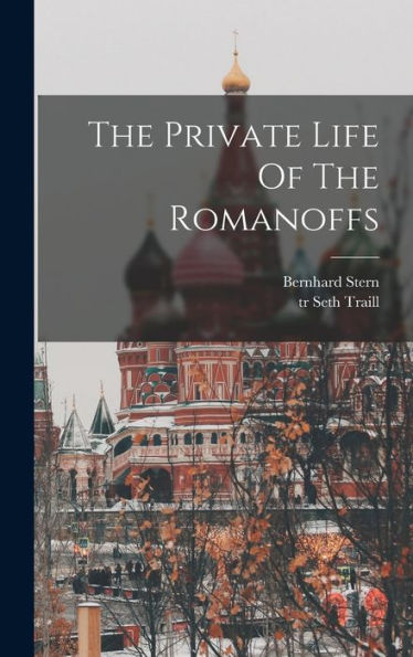 The Private Life Of The Romanoffs