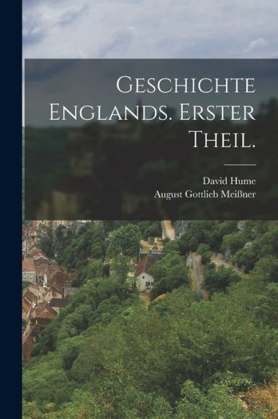 Geschichte Englands. Erster Theil. (German Edition)