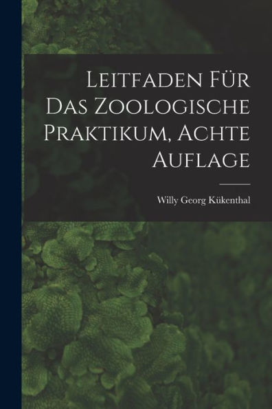 Leitfaden Für Das Zoologische Praktikum, Achte Auflage (German Edition)