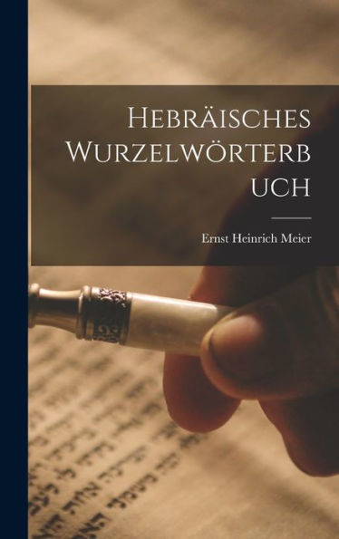 Hebräisches Wurzelwörterbuch (German Edition)