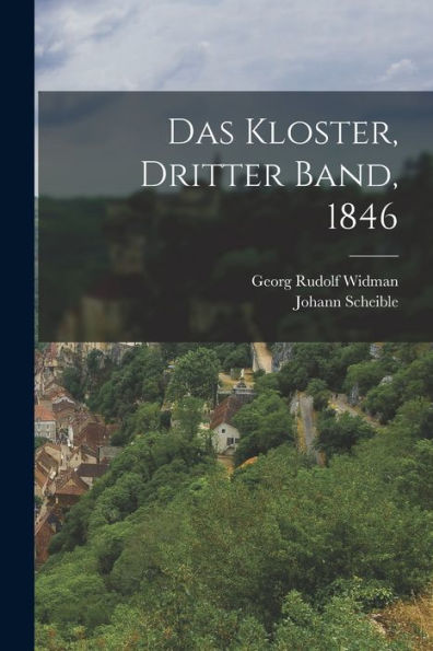 Das Kloster, Dritter Band, 1846 (German Edition)