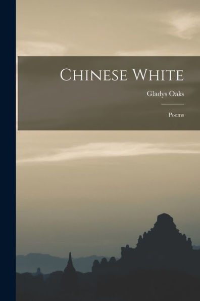 Chinese White: Poems