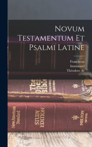 Novum Testamentum Et Psalmi Latine (Latin Edition)