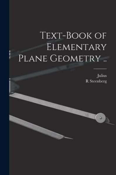 Text-Book Of Elementary Plane Geometry ..