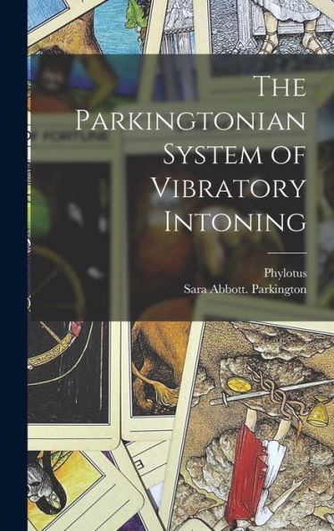The Parkingtonian System Of Vibratory Intoning