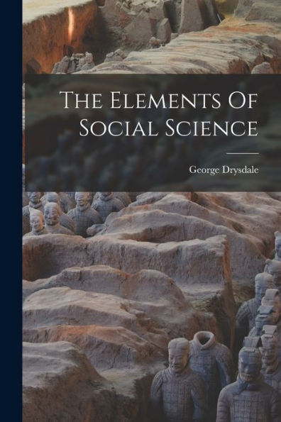 The Elements Of Social Science
