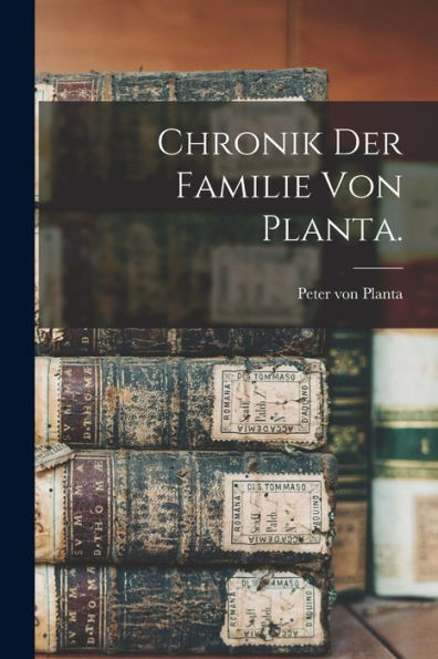 Chronik Der Familie Von Planta. (German Edition)