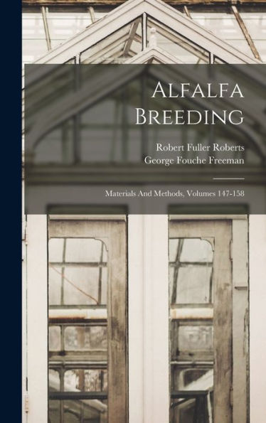 Alfalfa Breeding: Materials And Methods, Volumes 147-158