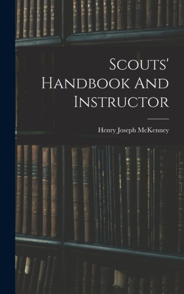 Scouts' Handbook And Instructor