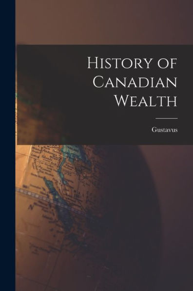 History Of Canadian Wealth