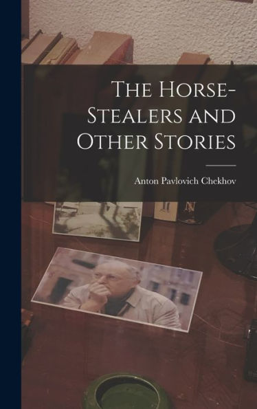 The Horse-Stealers And Other Stories
