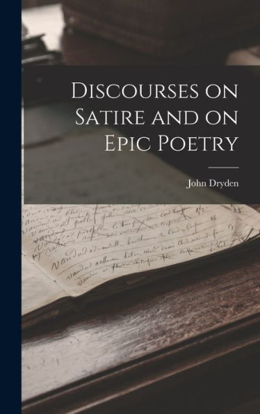 Discourses On Satire And On Epic Poetry