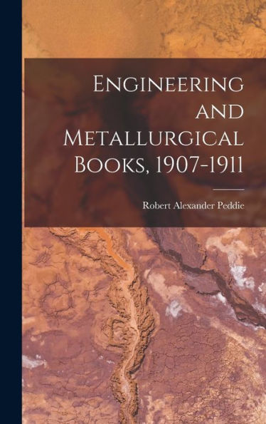 Engineering And Metallurgical Books, 1907-1911