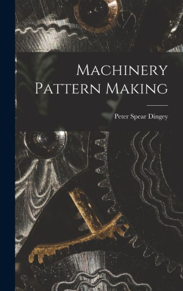 Machinery Pattern Making