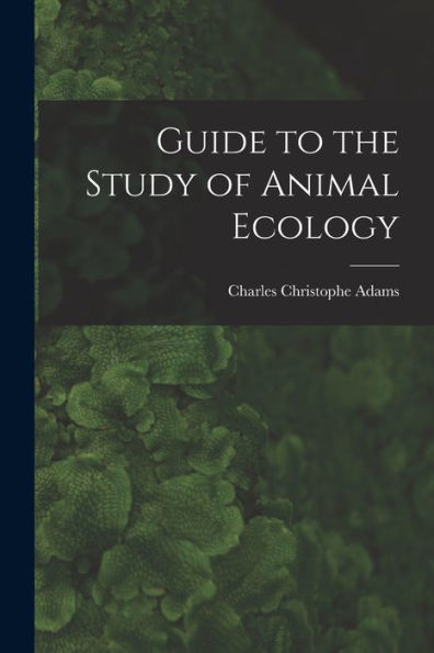 Guide To The Study Of Animal Ecology