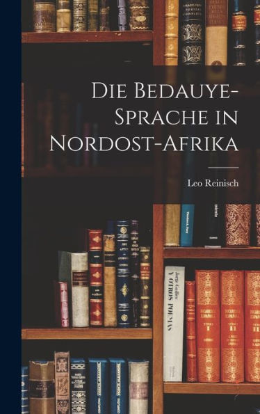 Die Bedauye-Sprache In Nordost-Afrika (German Edition)