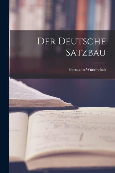 Der Deutsche Satzbau