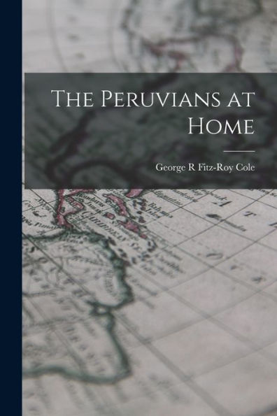 The Peruvians At Home