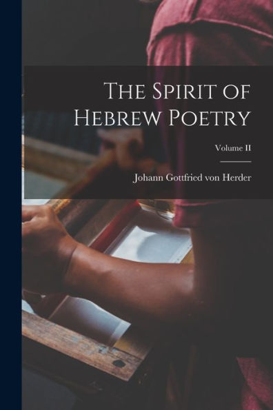 The Spirit Of Hebrew Poetry; Volume Ii