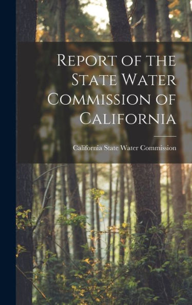 Report Of The State Water Commission Of California