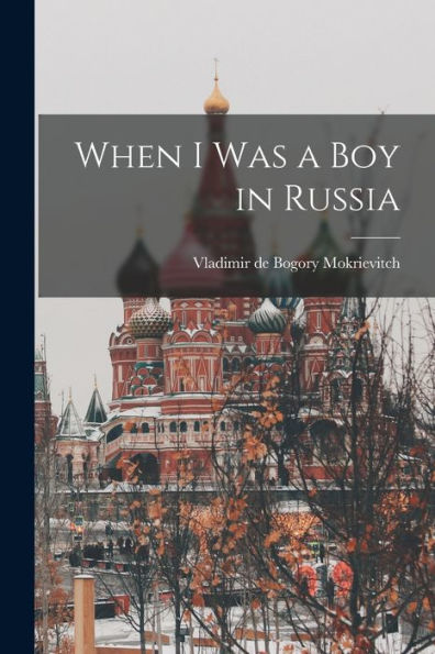 When I Was A Boy In Russia