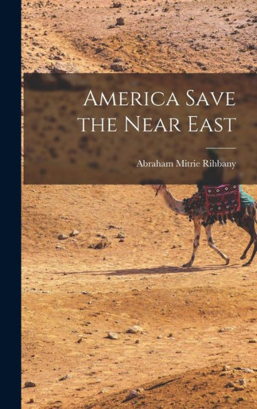 America Save The Near East