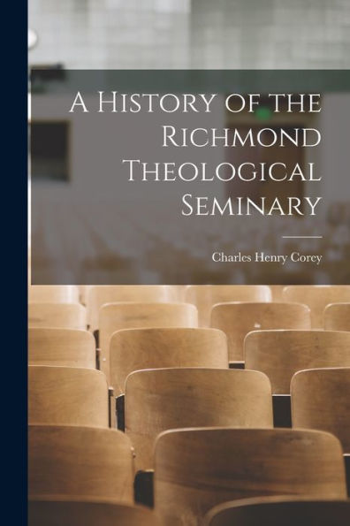 A History Of The Richmond Theological Seminary