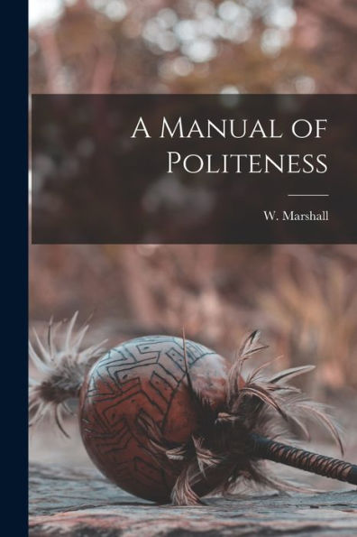 A Manual Of Politeness