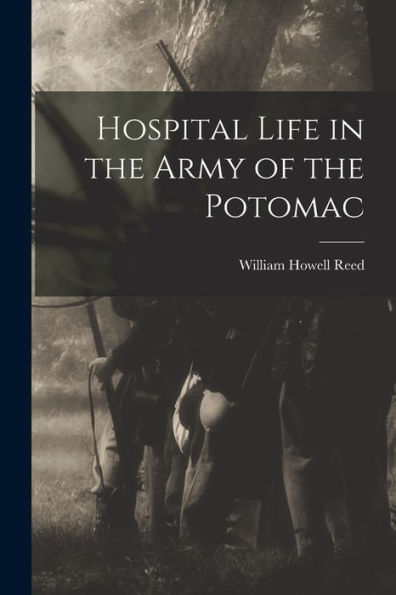 Hospital Life In The Army Of The Potomac
