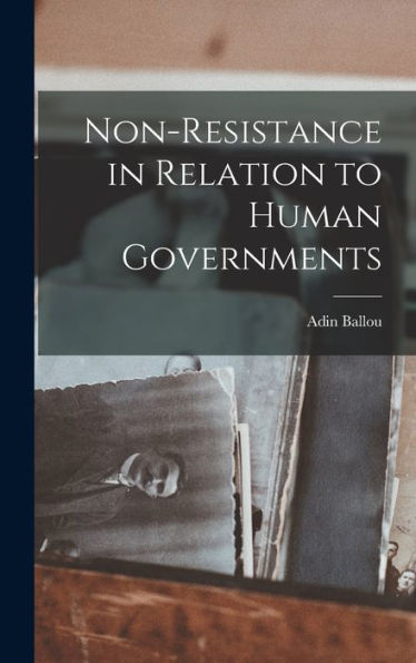 Non-Resistance In Relation To Human Governments