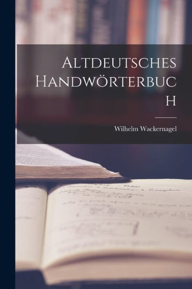 Altdeutsches Handwörterbuch (German Edition)