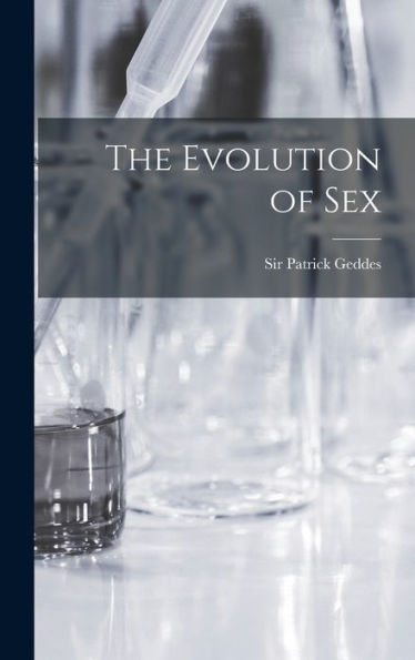 The Evolution Of Sex