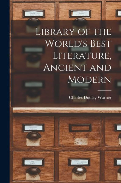 Library Of The World'S Best Literature, Ancient And Modern