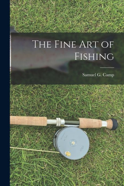 The Fine Art Of Fishing