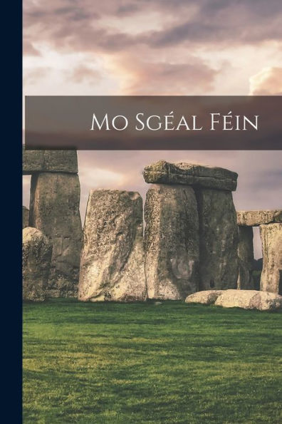 Mo Sgéal Féin (Irish Edition)