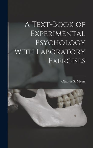 A Text-Book Of Experimental Psychology With Laboratory Exercises