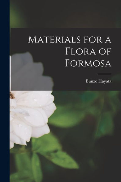 Materials For A Flora Of Formosa