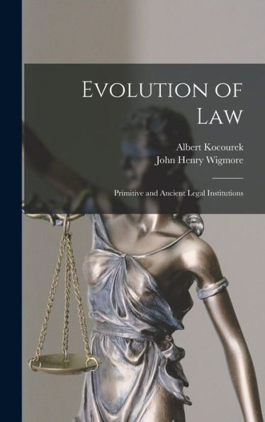 Evolution Of Law: Primitive And Ancient Legal Institutions