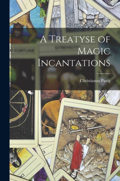 A Treatyse Of Magic Incantations