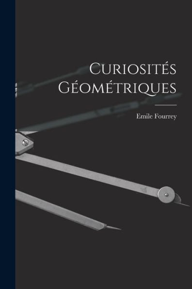 Curiosités Géométriques (French Edition)