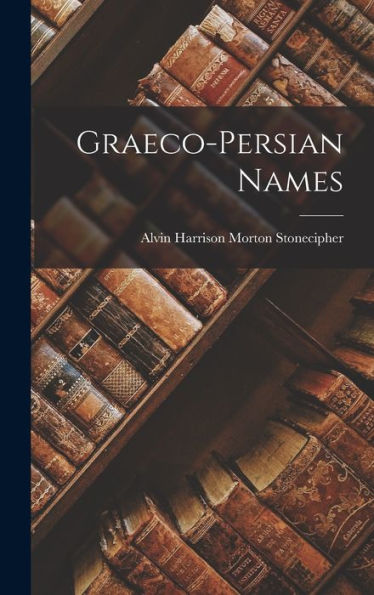 Graeco-Persian Names