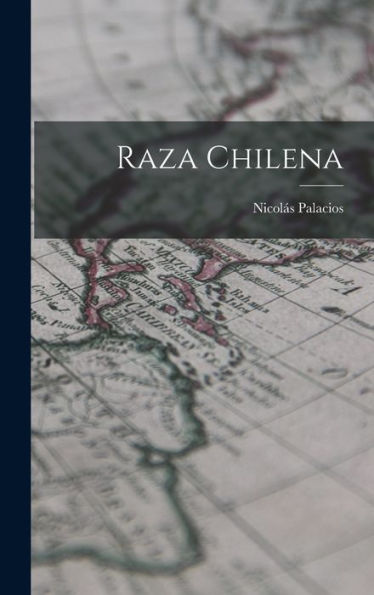 Raza Chilena (Spanish Edition)