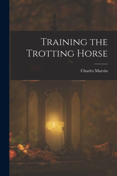 Training The Trotting Horse