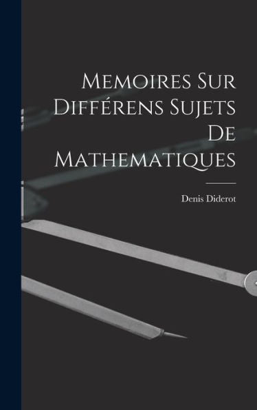 Memoires Sur Différens Sujets De Mathematiques (French Edition)