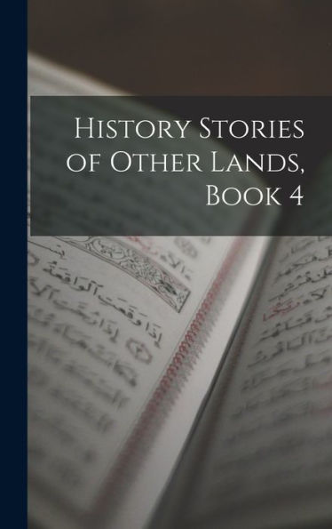 History Stories Of Other Lands, Book 4